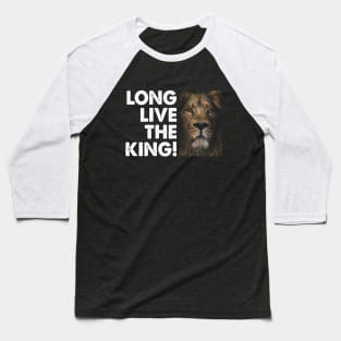 long live the king Baseball T-Shirt